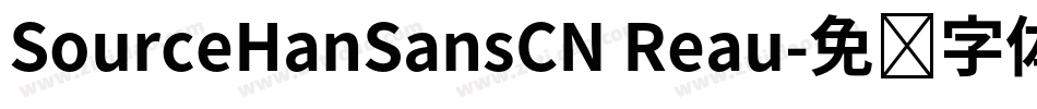 SourceHanSansCN Reau字体转换